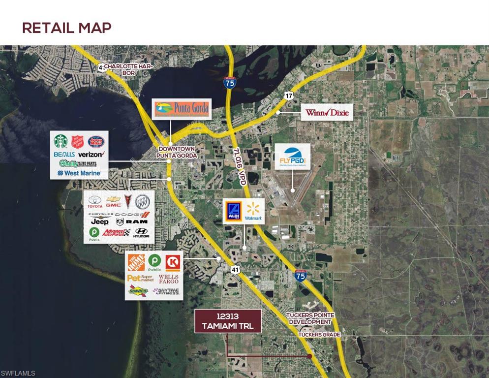 Large Lot totaling 4.78 Acres with access from 3 sides and a Lot totaling 2.03 Acres on Highway 41/Tamiami Trail in Punta Gorda near Tuckers Grade. See attached Survey and uses for Commercial General zoning. This land is in low-risk flood zone D. This is going to be a growing area over the next 5 years. 
Tucker’s Pointe Development is a large Residential 1600 units development currently being built by national developers such as Toll Brothers and Lennar.  The project is part of a larger 564-acre residential and commercial development that includes land preservation within Tuckers Grade, U.S. 41 and Interstate 75. 
Fantastic Develop Opportunity in a growing area of Florida. Commercial General Zoning allows for many uses. Punta Gorda Airport is only a few miles away. All surrounding areas are experiencing business and residential growth. Land on Tamiami Trail will continue to increase in value quickly over the next few years.
Easy access from I75 off Tuckers Grade to Tamiami Trail (HYW 41)
High Traffic counts on HYW 41/Tamiami Trail. 
Over 1000 feet of frontage on HYW 41/Tamiami Trail between both lots.  See attached survey.
Developers and Investors opportunity to build cash flowing buildings.
Great opportunity and Solid investment for an end user to pick up land, develop and be ahead of the game in this now growing area of Florida.
Traffic from North Fort Myers, Cape Coral, Punta Gorda and Port Charlotte all pass through this area on a regular basis.
Charlotte County has recently purchased substantial land just up the road to build water treatment plant, utilities, Fire Station and more.
Several new construction commercial & residential communities are to be announced soon.
Anchor Companies like Walmart, Aldi, Home Depot and more have moved into the area.
One exit from the Punta Gorda airport which is growing quickly.
Great location for Retail, Hybrid Flex, Service Companies and more.  See attached approved uses under the CG zoning.
Feel free to reach out for the full offering memorandum